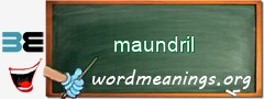 WordMeaning blackboard for maundril